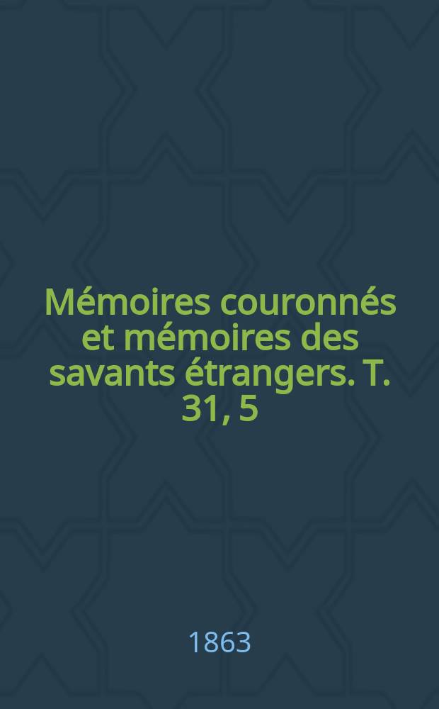 Mémoires couronnés et mémoires des savants étrangers. T. 31, [5] : Mémoire sur la symphonie des anciens = Исследование об античных симфониях