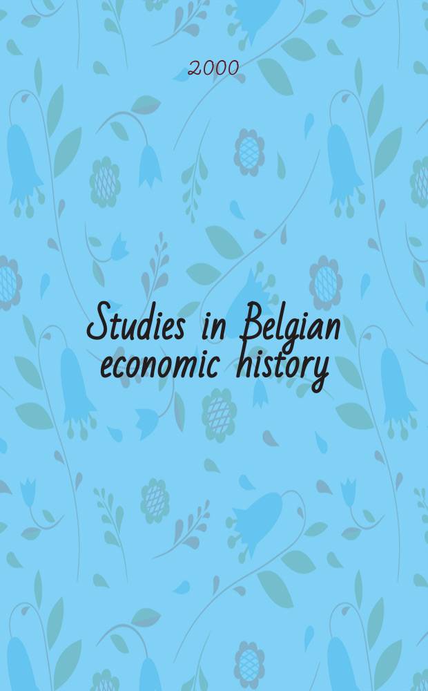 Studies in Belgian economic history = Исследования по социальной и экономической истории
