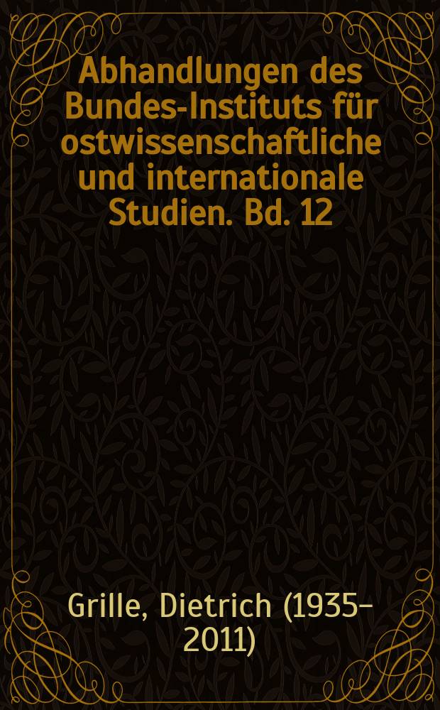 Abhandlungen des Bundes-Instituts für ostwissenschaftliche und internationale Studien. Bd. 12 : Lenins Rivale = Соперник Ленина