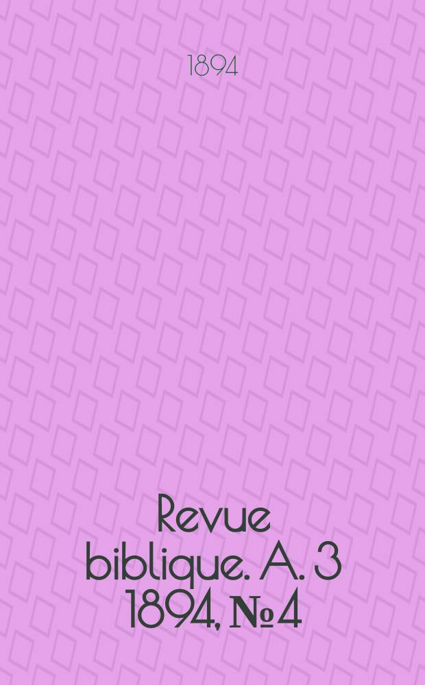 Revue biblique. A. 3 1894, № 4