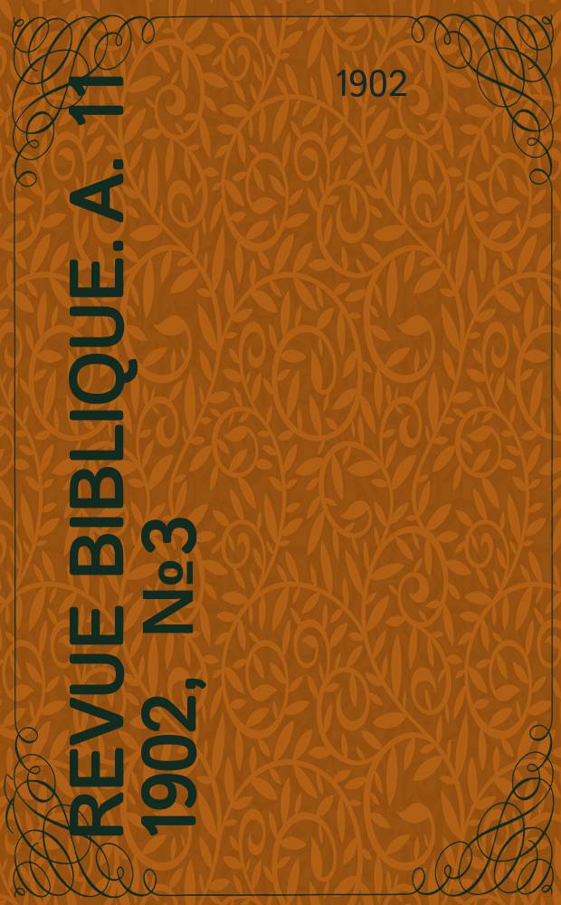 Revue biblique. A. 11 1902, [№ 3]
