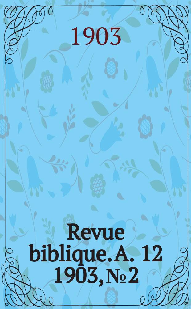 Revue biblique. A. 12 1903, № 2