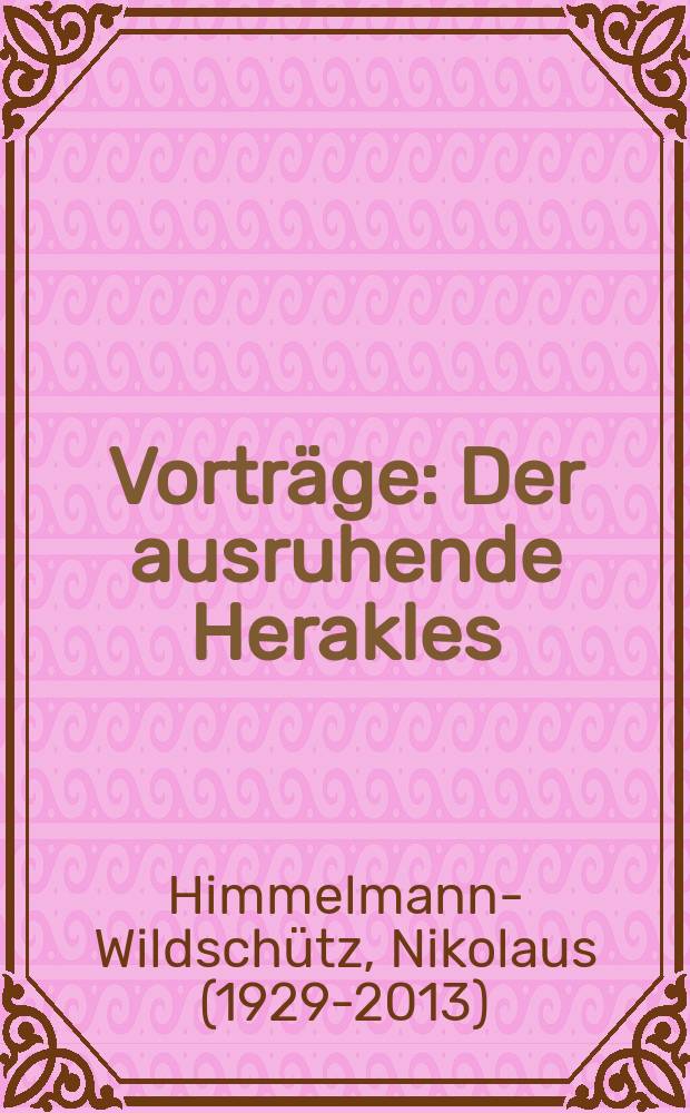 Vorträge : Der ausruhende Herakles = Отдыхающий Геракл