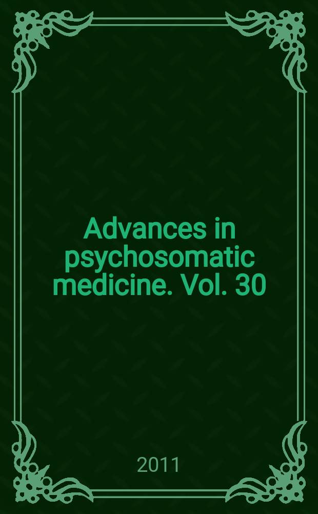 Advances in psychosomatic medicine. Vol. 30 : Chronic pain and addiction = Хроническая боль и наркомания.