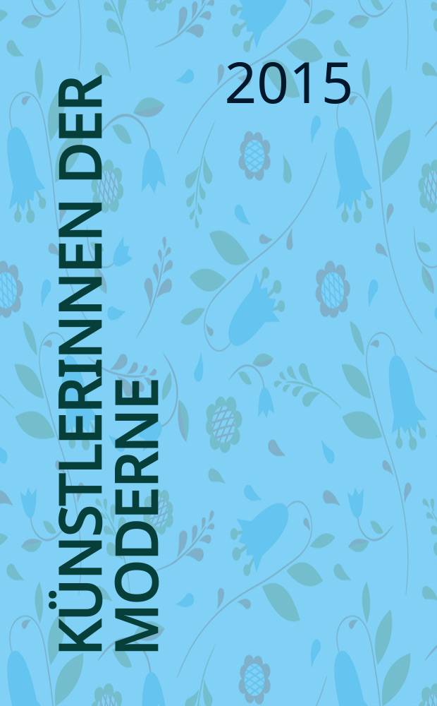 K&uuml;nstlerinnen der Moderne : Magda Langenstra&szlig;-Uhlig und ihre Zeit : erscheint anl&auml;sslich der Ausstellung, Potsdam Museum - Forum f&uuml;r Kunst und Geschichte, 24. Oktober 2015 bis 31. Januar 2016 = Художники Модернизма