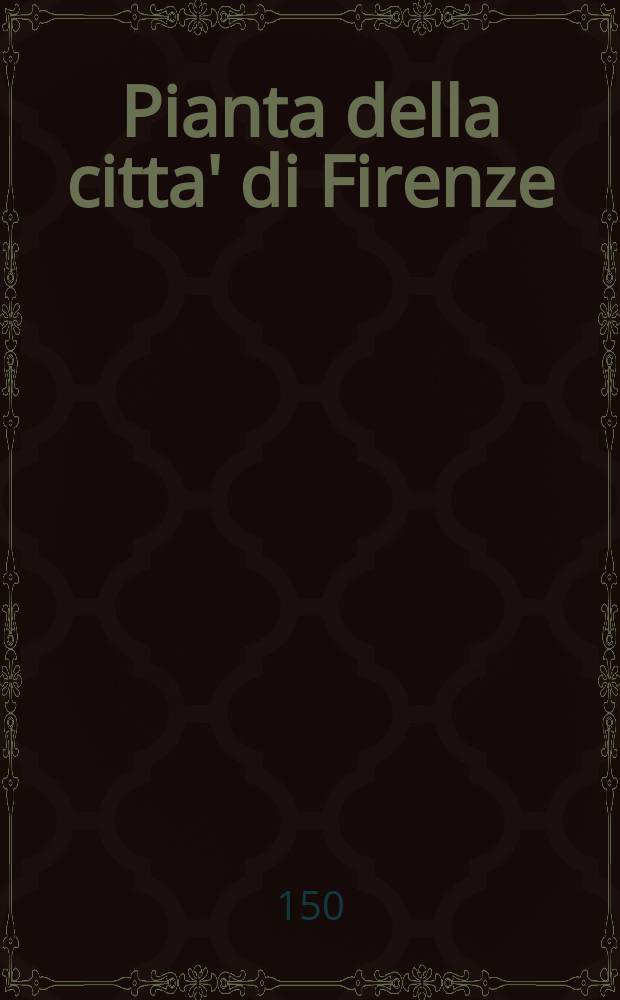 Pianta della citta' di Firenze
