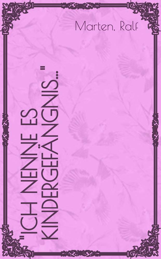 "Ich nenne es Kindergefängnis..." : Spezialheime in Sachsen-Anhalt und der Einfluss der Staatssicherheit auf die Jugendhilfe der DDR = "Я назывался - ребенок-заключенный" : специальный интернат в Саксен-Ангальте и влияние служб безопасности ГДР на опеку над молодежью