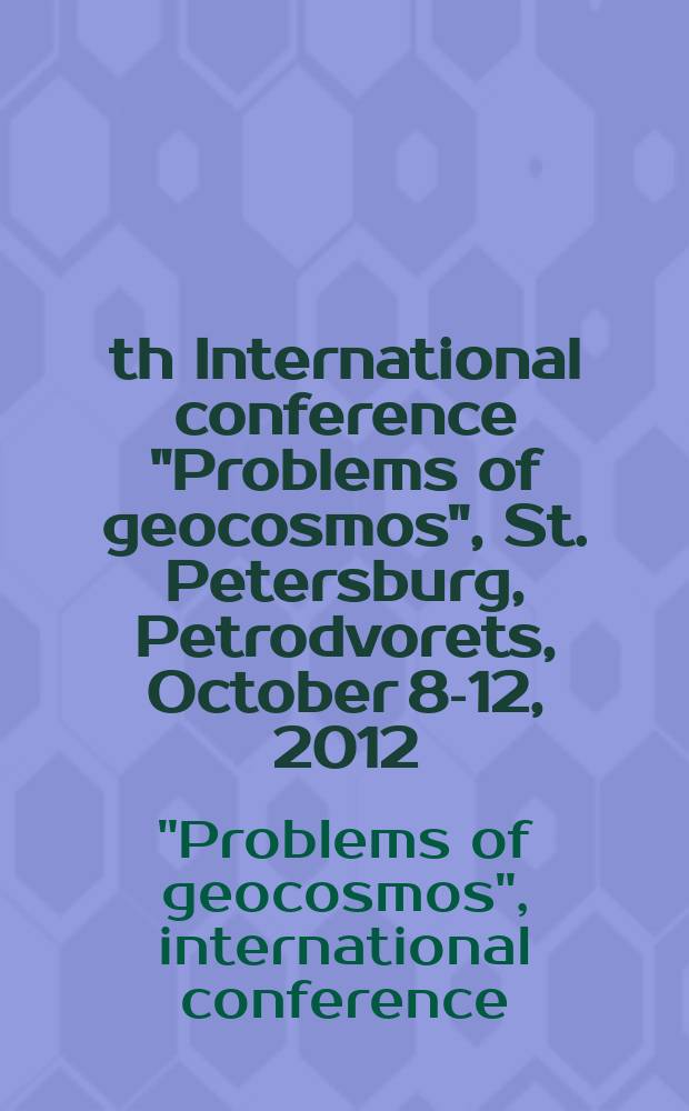 9th International conference "Problems of geocosmos", St. Petersburg, Petrodvorets, October 8-12, 2012 : book of abstracts