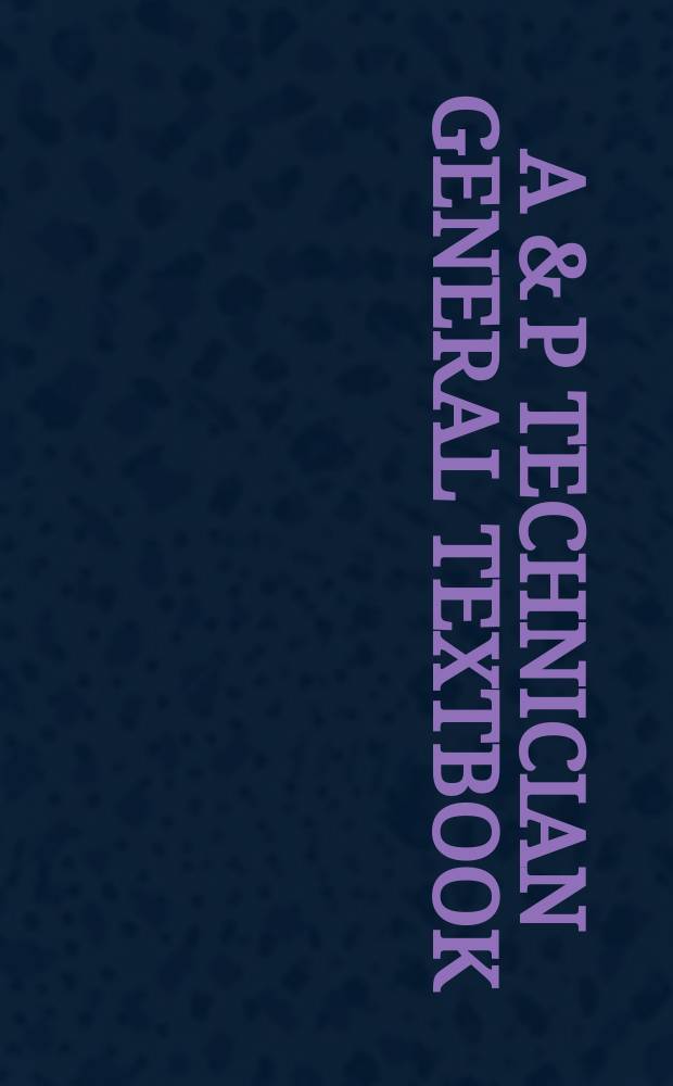 A & P technician general textbook = Общее руководство по технике