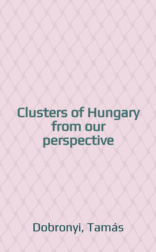 Clusters of Hungary from our perspective = Кластеры Венгрии с нашей точки зрения