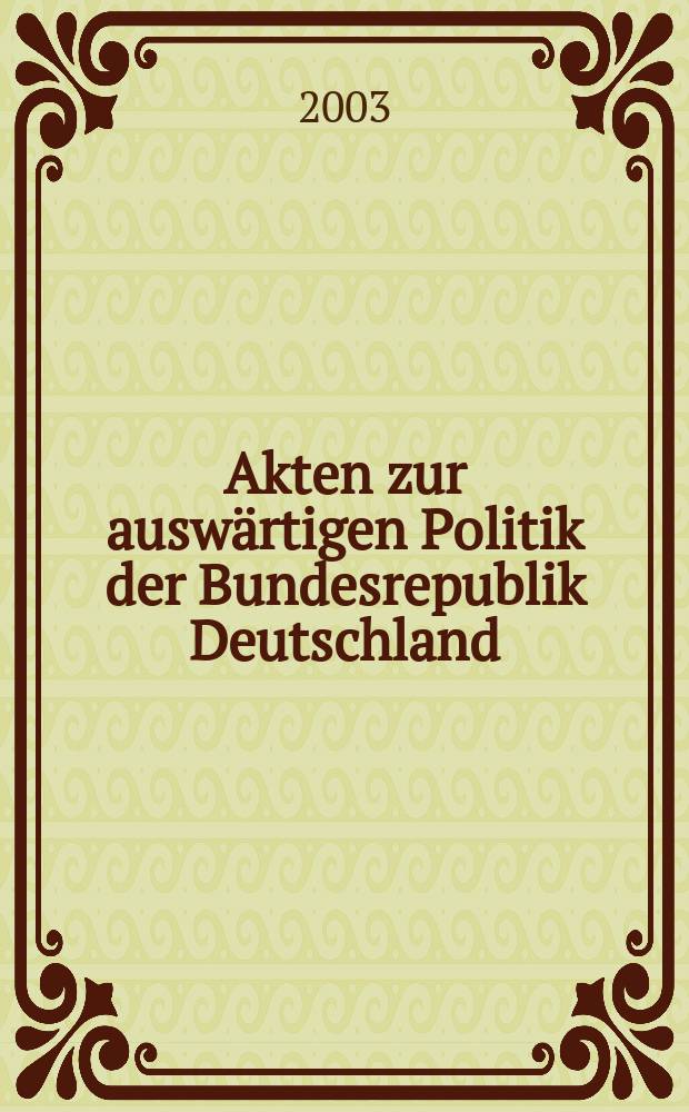 Akten zur auswärtigen Politik der Bundesrepublik Deutschland