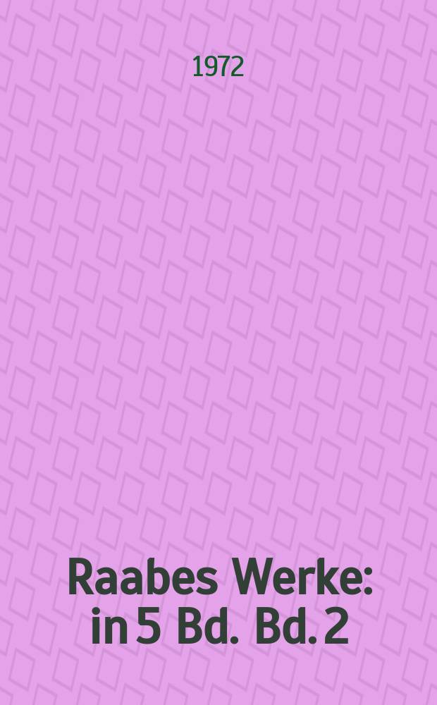Raabes Werke : in 5 Bd. Bd. 2 : Der Hungerpastor