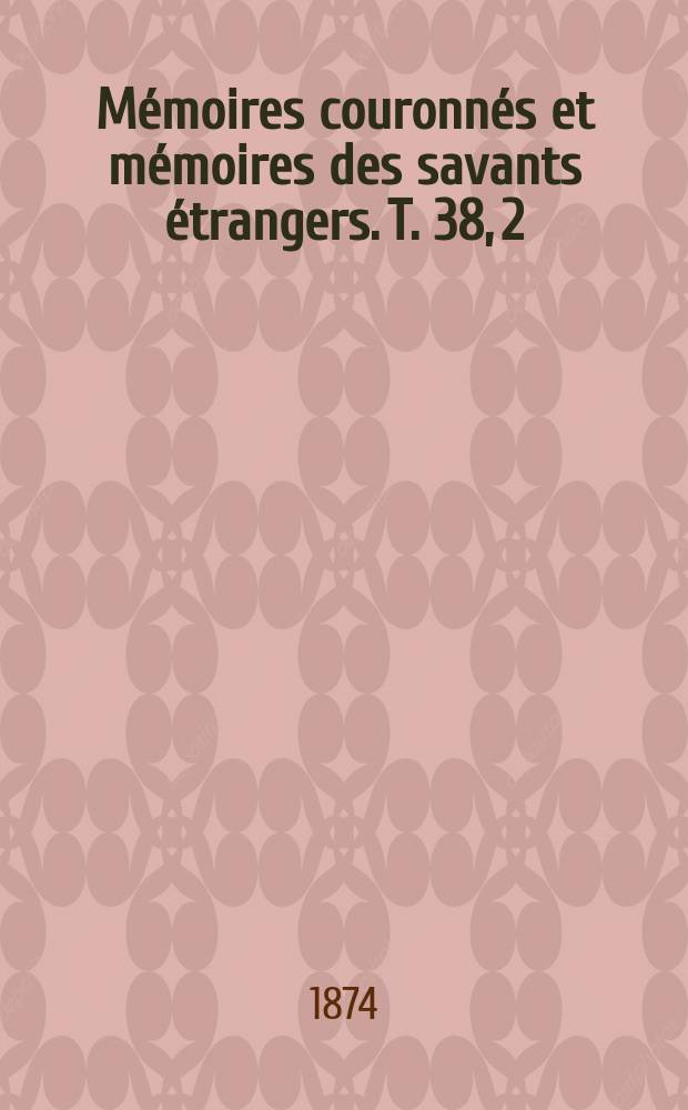 Mémoires couronnés et mémoires des savants étrangers. T. 38, [2] : Essai sur l'histoire du droit criminel dans l'ancienne principauté de Liége = Реферат по истории уголовного права в бывшем княжестве Льеж