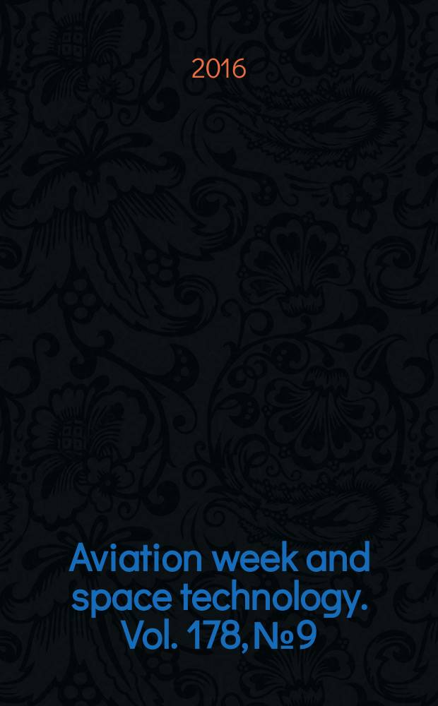 Aviation week and space technology. Vol. 178, № 9