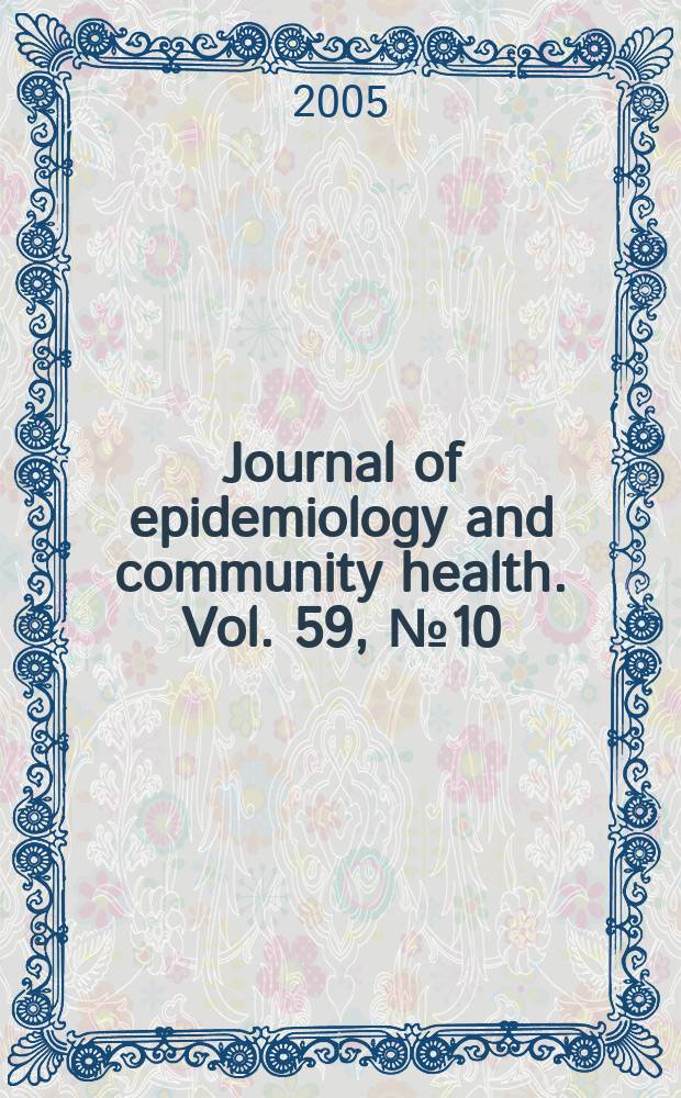 Journal of epidemiology and community health. Vol. 59, № 10
