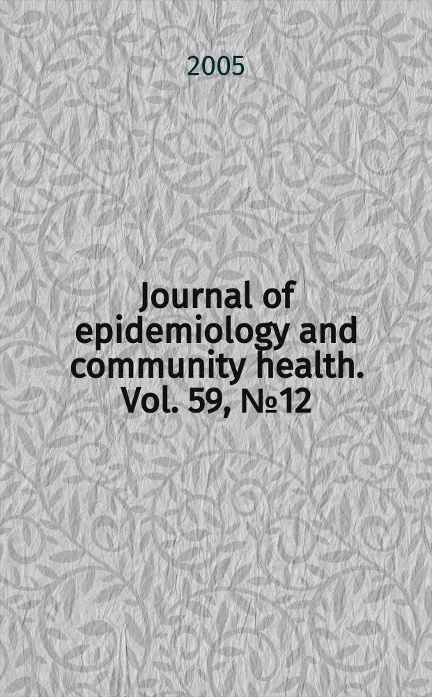 Journal of epidemiology and community health. Vol. 59, № 12