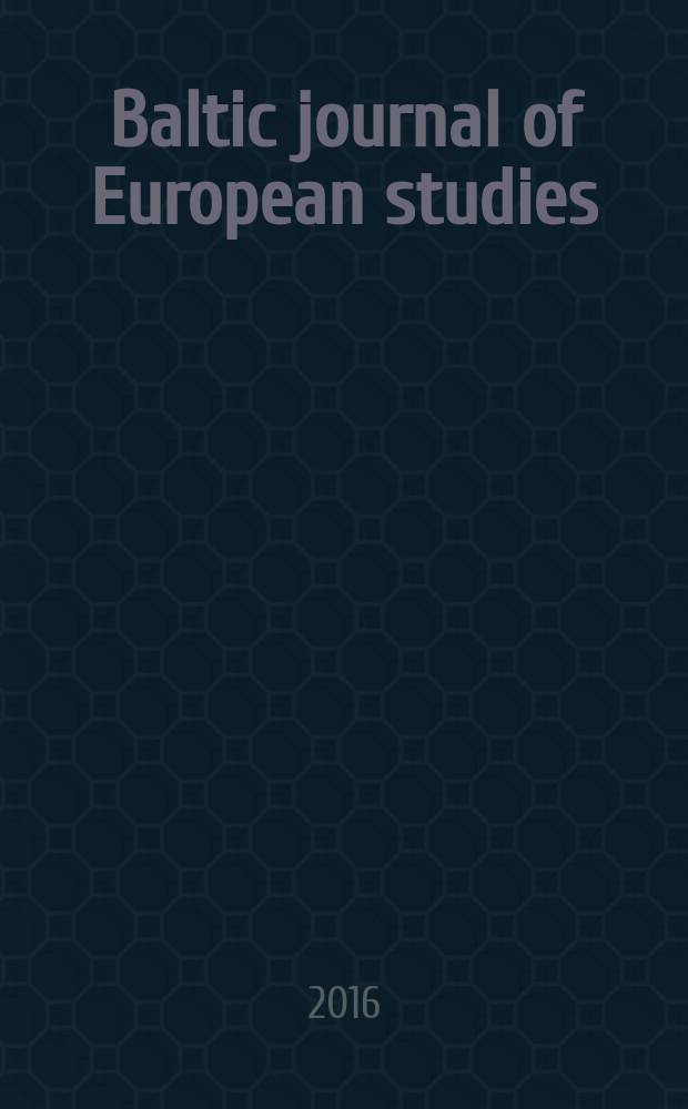 Baltic journal of European studies : journal of Tallinn university of technology. Vol. 6, № 1 (20)