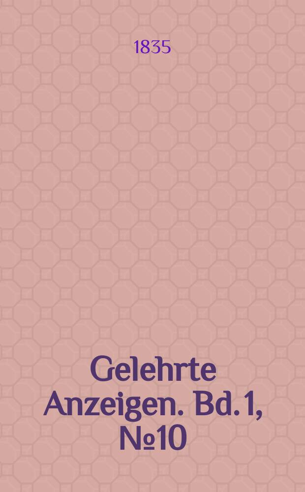Gelehrte Anzeigen. Bd. 1, № 10