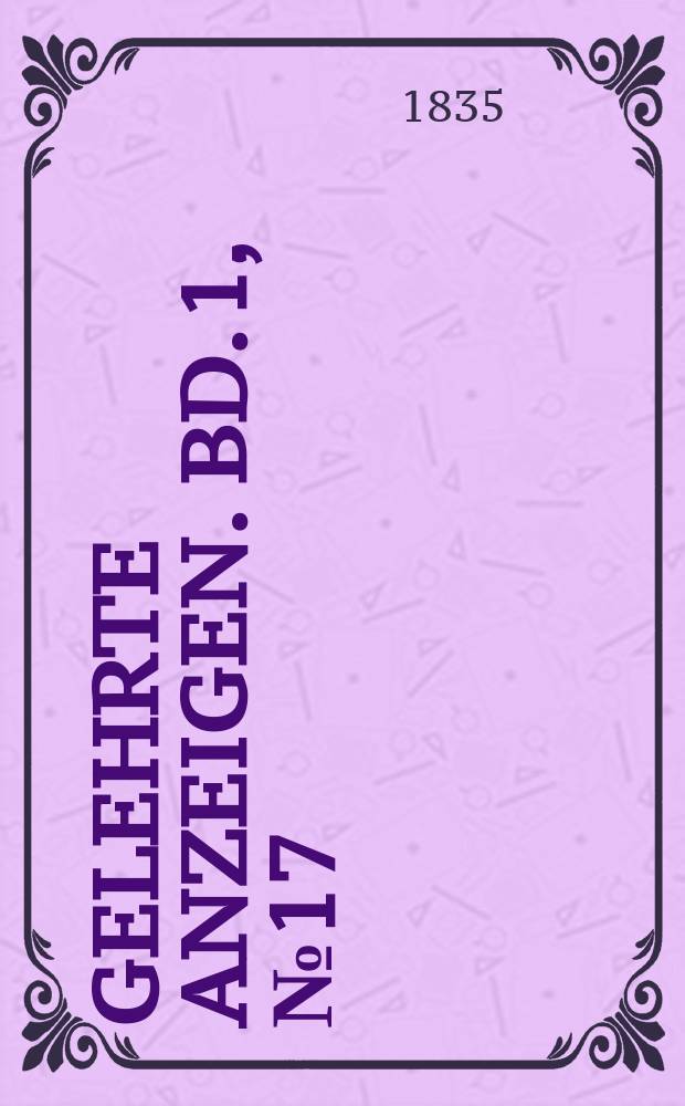 Gelehrte Anzeigen. Bd. 1, № 17