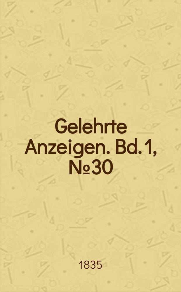 Gelehrte Anzeigen. Bd. 1, № 30