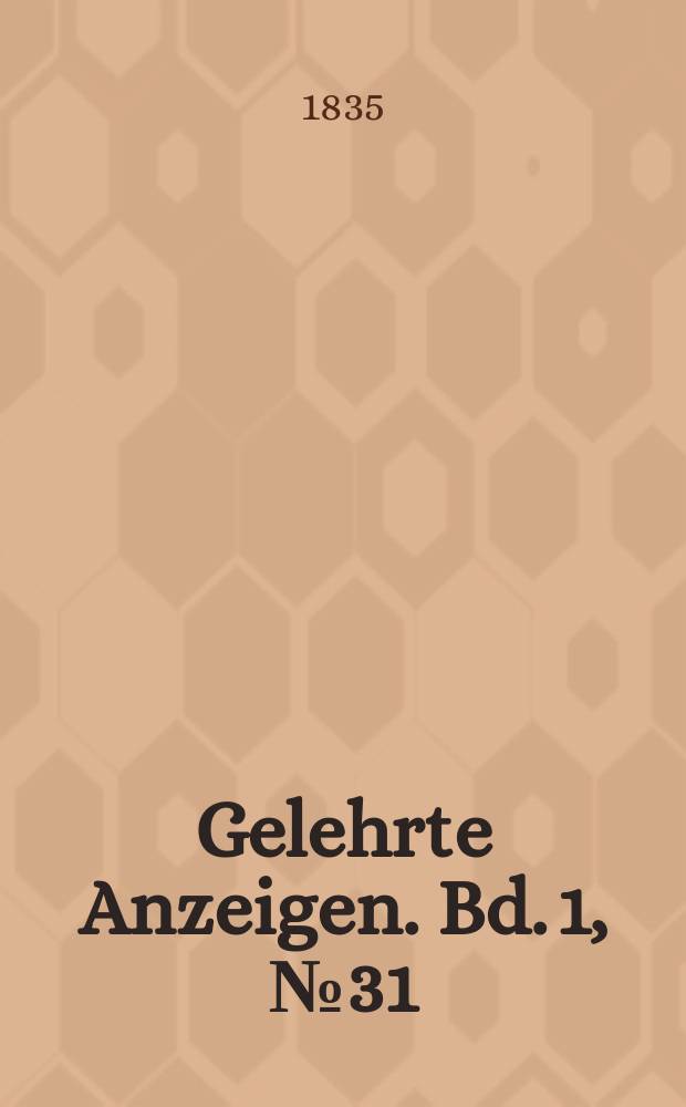 Gelehrte Anzeigen. Bd. 1, № 31