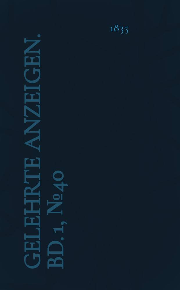 Gelehrte Anzeigen. Bd. 1, № 40