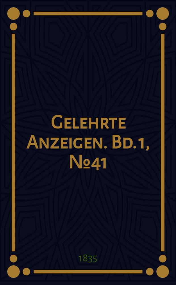 Gelehrte Anzeigen. Bd. 1, № 41
