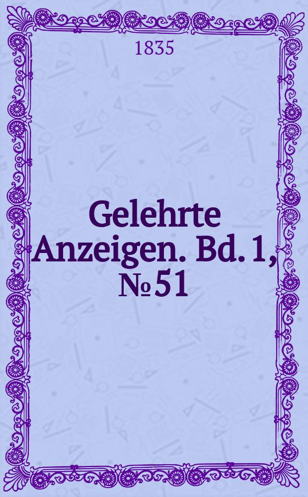 Gelehrte Anzeigen. Bd. 1, № 51