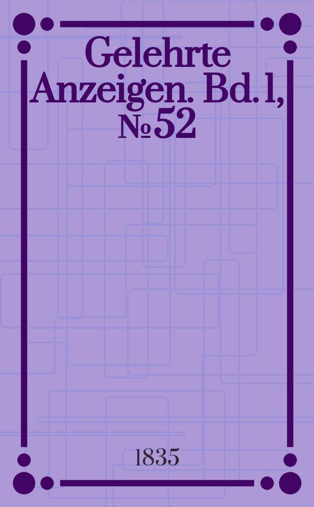 Gelehrte Anzeigen. Bd. 1, № 52