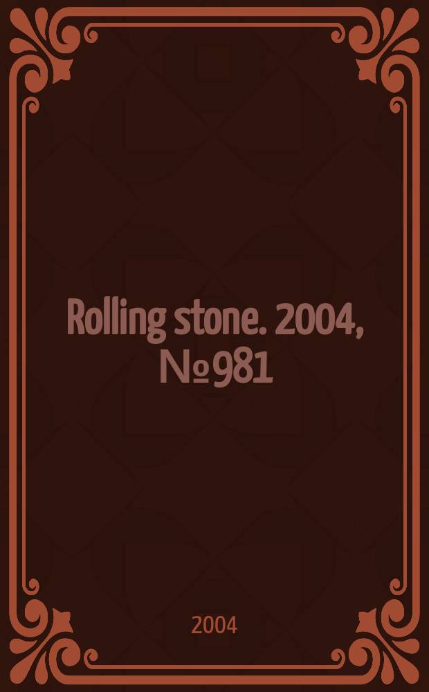 Rolling stone. 2004, № 981