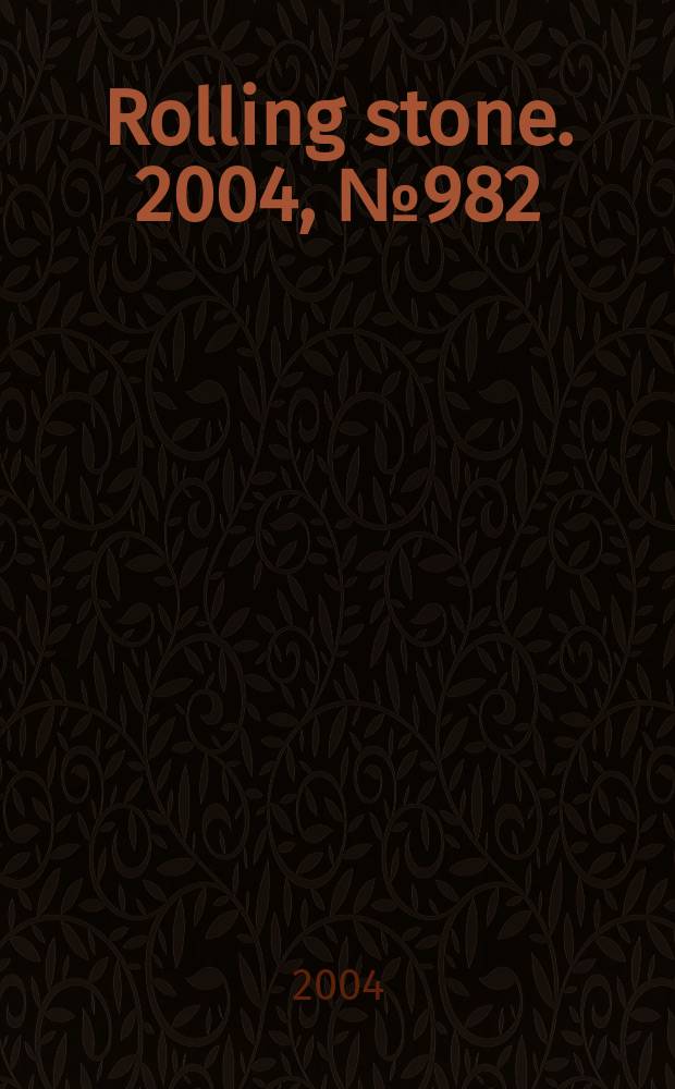 Rolling stone. 2004, № 982