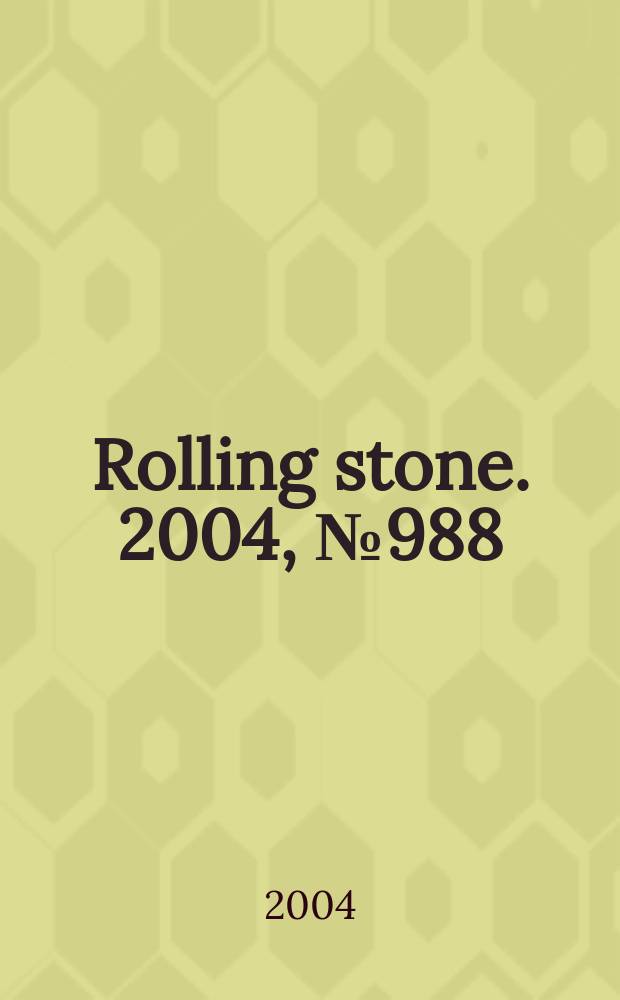 Rolling stone. 2004, № 988
