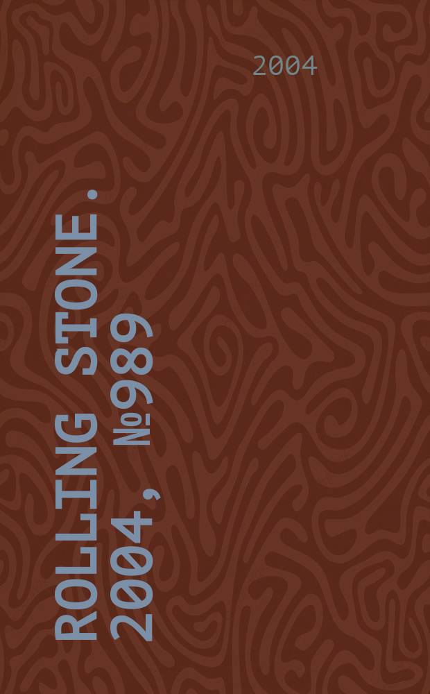 Rolling stone. 2004, № 989