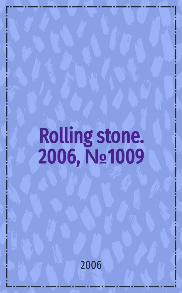 Rolling stone. 2006, № 1009