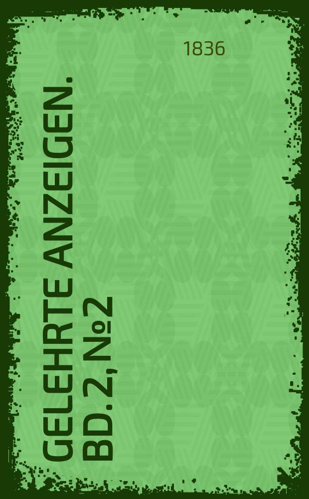 Gelehrte Anzeigen. Bd. 2, № 2