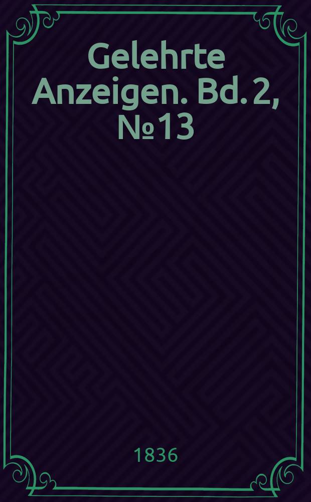 Gelehrte Anzeigen. Bd. 2, № 13