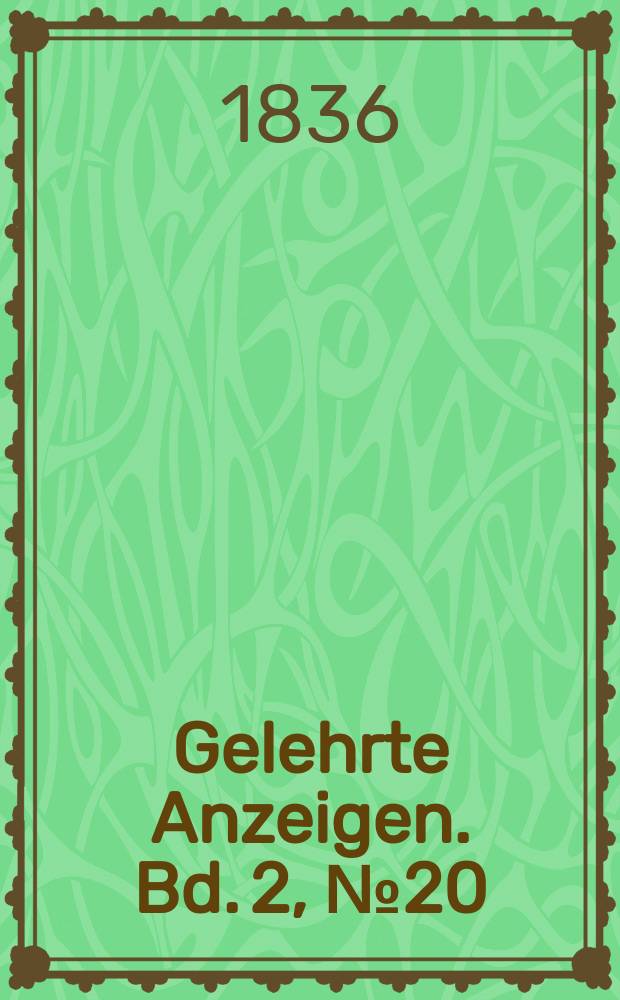 Gelehrte Anzeigen. Bd. 2, № 20