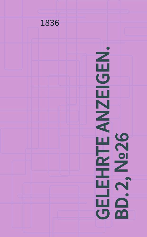 Gelehrte Anzeigen. Bd. 2, № 26