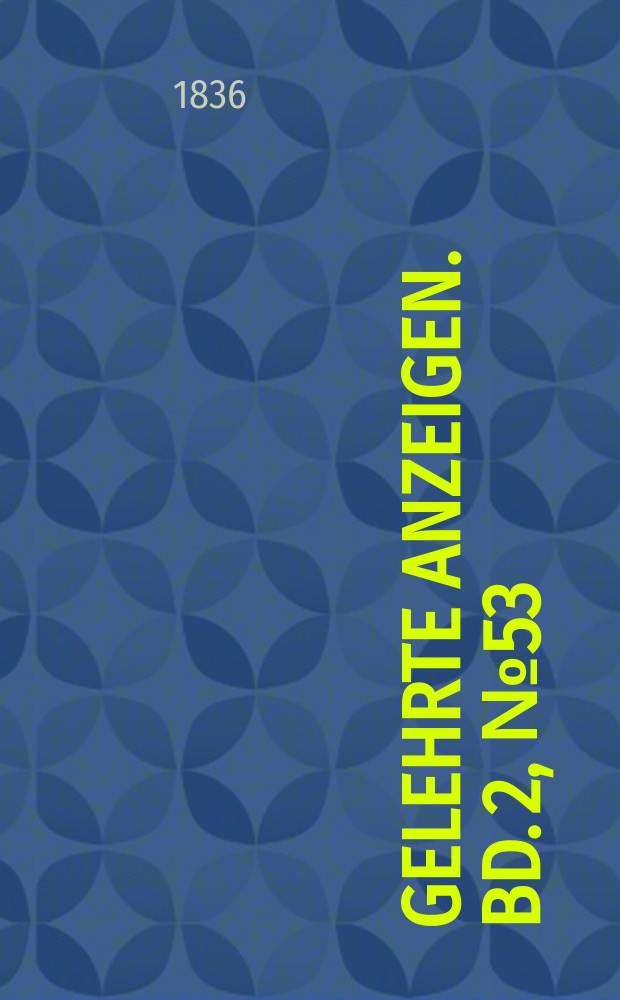 Gelehrte Anzeigen. Bd. 2, № 53
