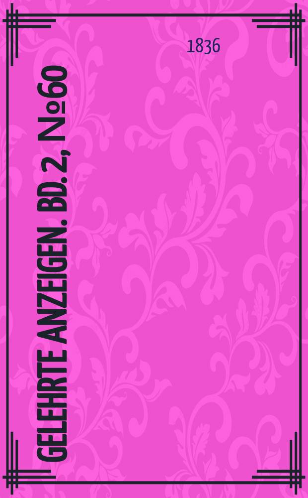 Gelehrte Anzeigen. Bd. 2, № 60