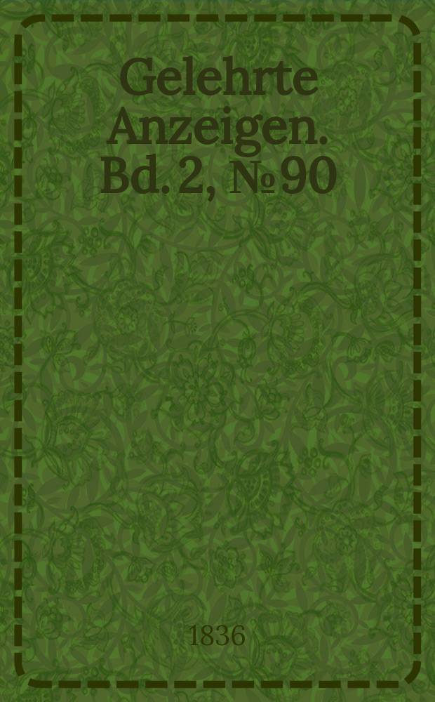 Gelehrte Anzeigen. Bd. 2, № 90