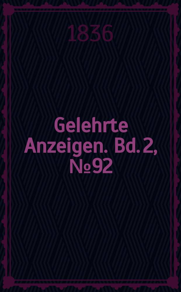 Gelehrte Anzeigen. Bd. 2, № 92