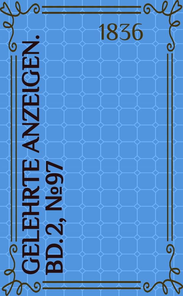 Gelehrte Anzeigen. Bd. 2, № 97