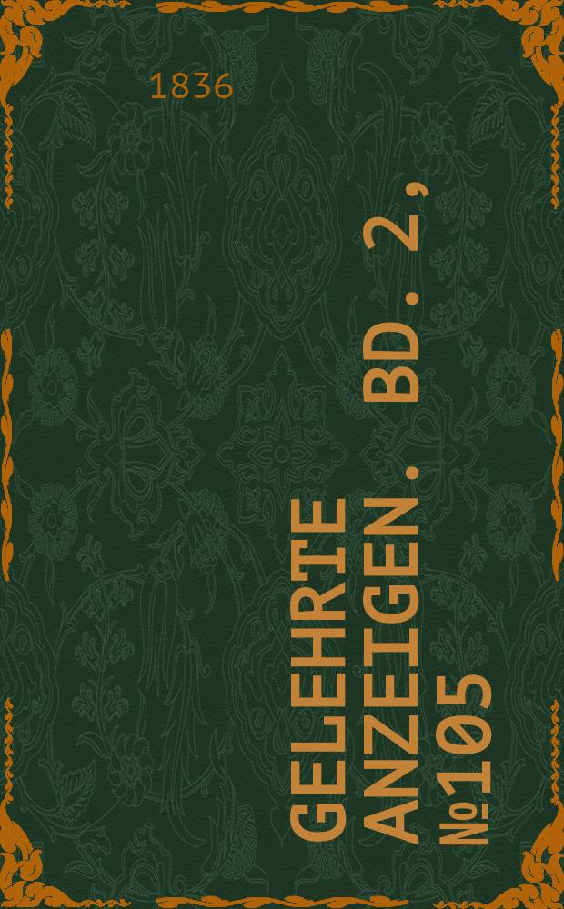 Gelehrte Anzeigen. Bd. 2, № 105