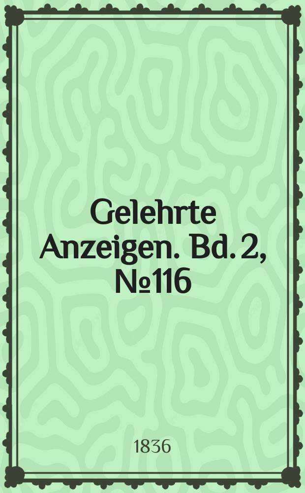 Gelehrte Anzeigen. Bd. 2, № 116
