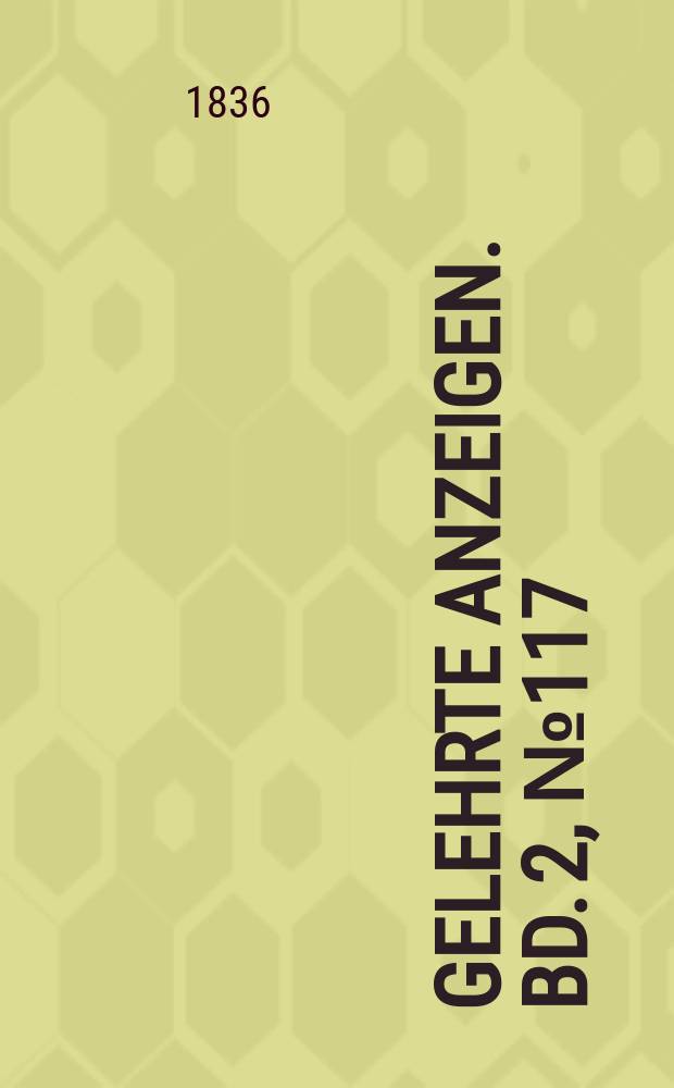 Gelehrte Anzeigen. Bd. 2, № 117