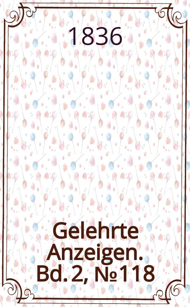 Gelehrte Anzeigen. Bd. 2, № 118