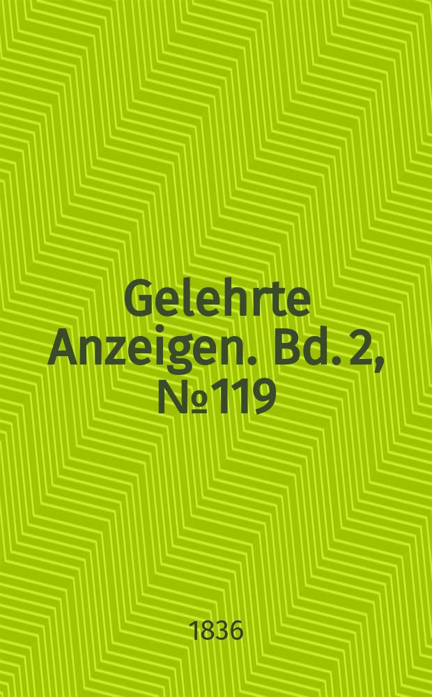 Gelehrte Anzeigen. Bd. 2, № 119
