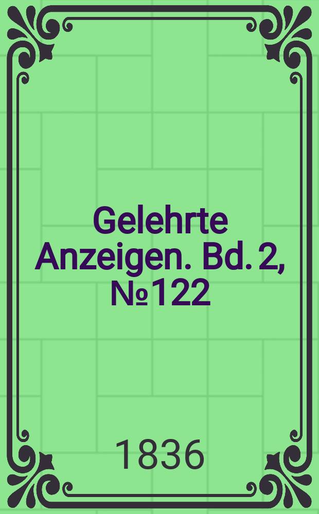Gelehrte Anzeigen. Bd. 2, № 122