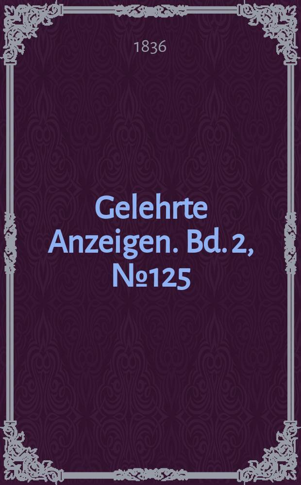 Gelehrte Anzeigen. Bd. 2, № 125